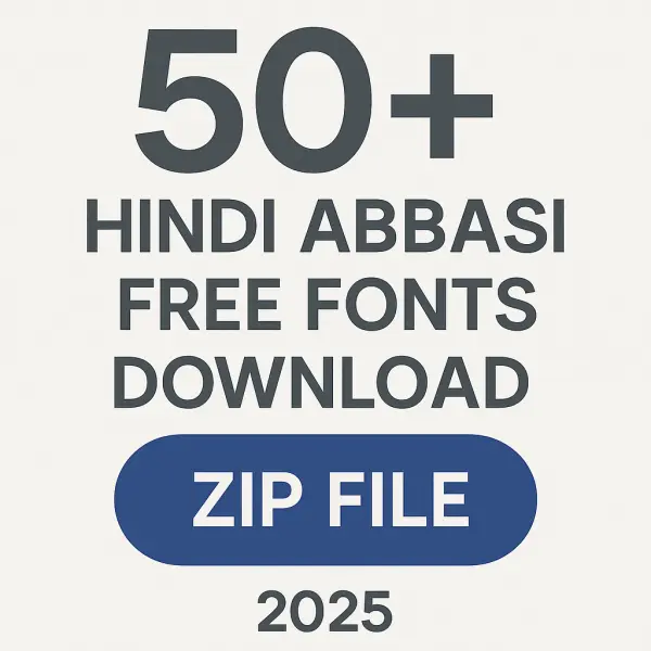 50 + Hindi Abbasi Free Fonts Download Zip File 2025