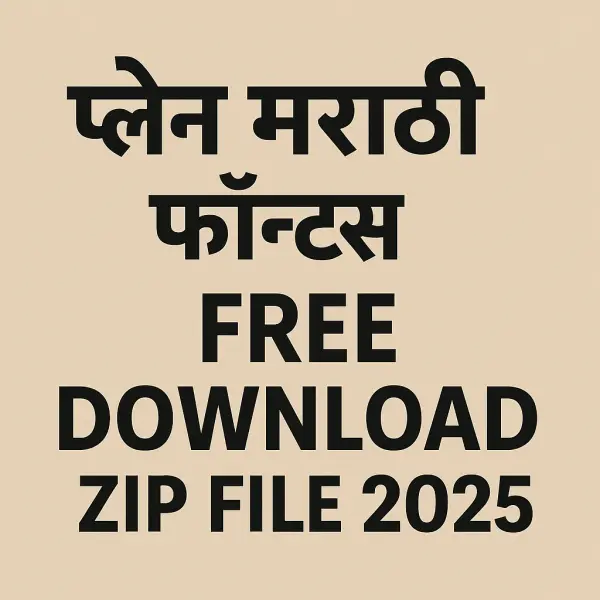 Plain Marathi Fonts Free Download Zip File 2025